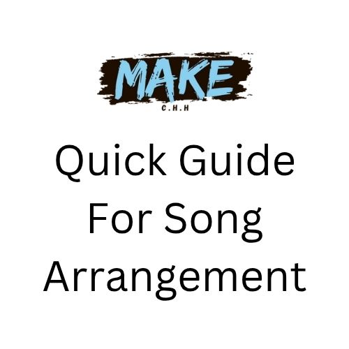 Quick Guide For Song Arrangement
